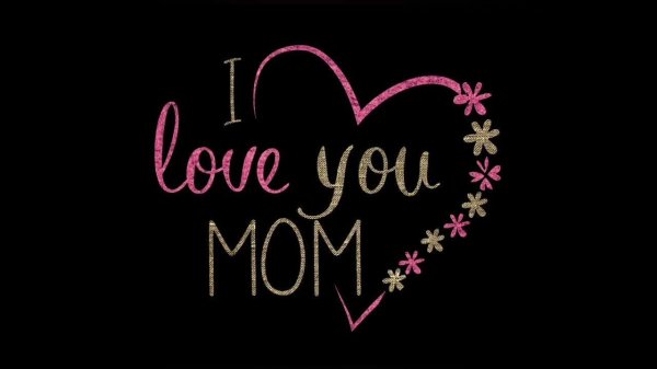 love you mom