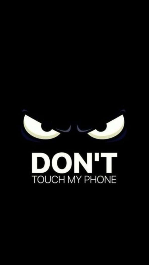 don t touch my phone