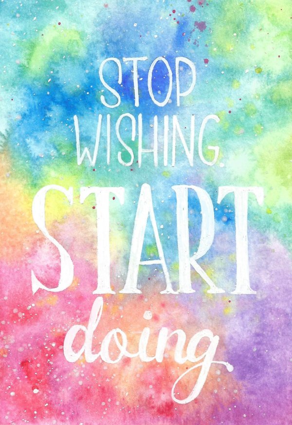 stop wishing start doing
