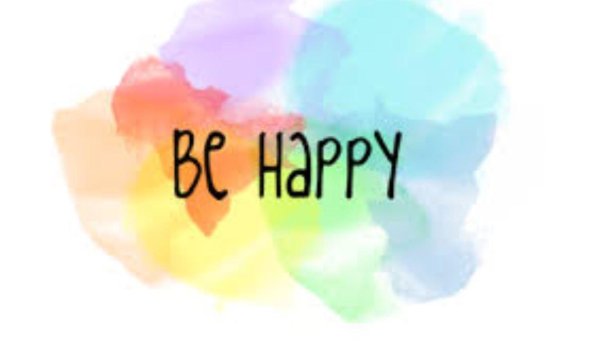 be happy