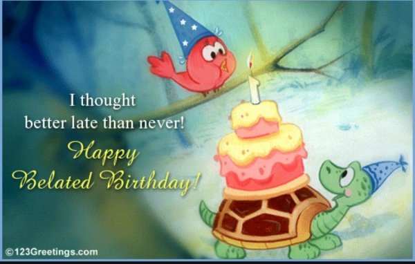 happy belated birthday