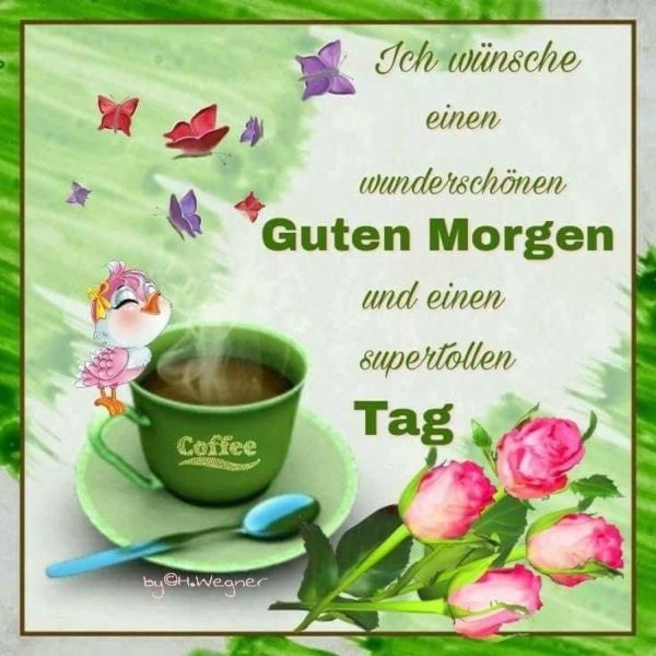 einen schönen guten morgen