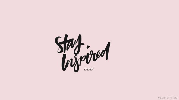 stay inspired