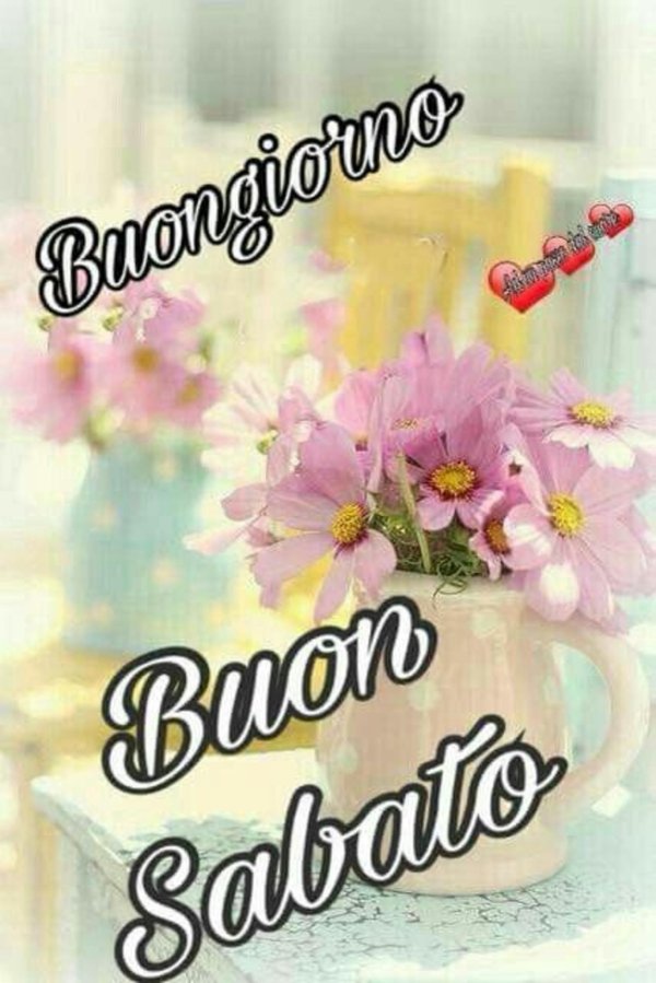 buongiorno buon sabato