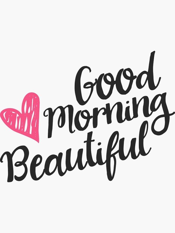 good morning handsome