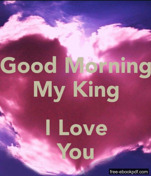 good morning my king