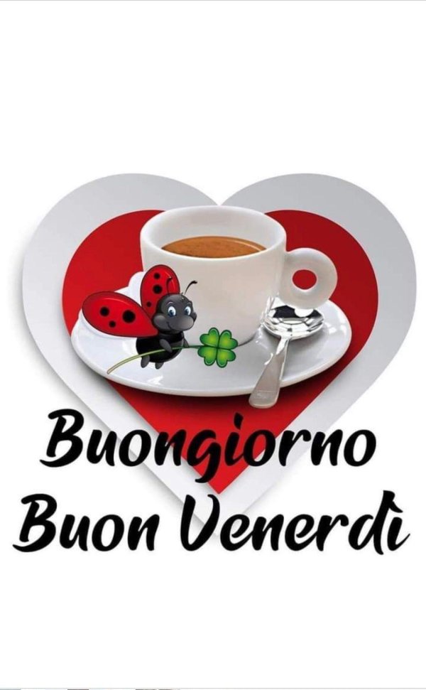 buongiorno buon venerdi