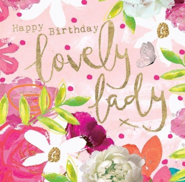 happy birthday gorgeous lady