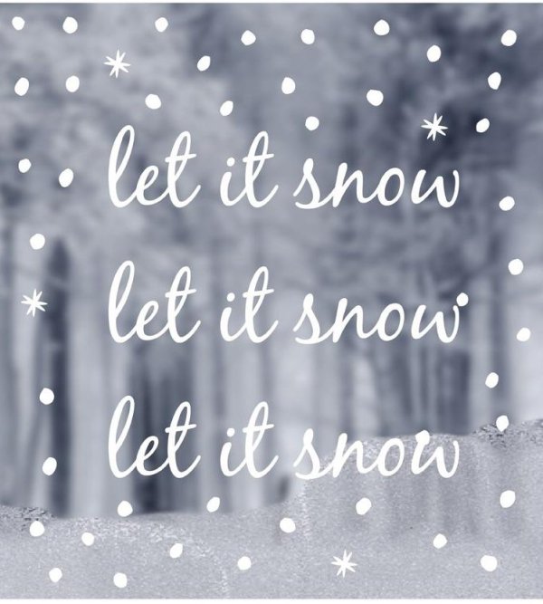 let it snow